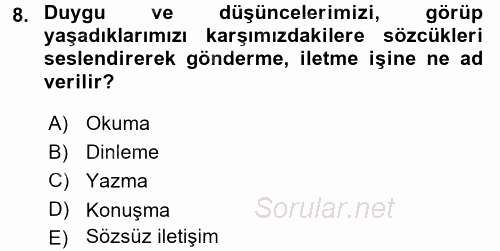 Etkili İletişim Teknikleri 2017 - 2018 3 Ders Sınavı 8.Soru