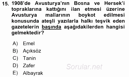 Osmanlı Devleti Yenileşme Hareketleri (1876-1918) 2015 - 2016 Dönem Sonu Sınavı 15.Soru