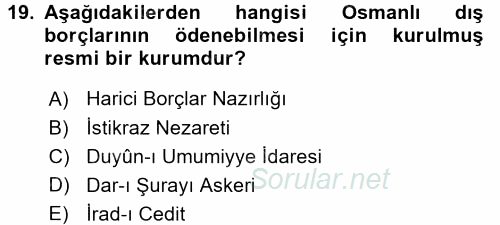 Osmanlı Devleti Yenileşme Hareketleri (1876-1918) 2015 - 2016 Dönem Sonu Sınavı 19.Soru