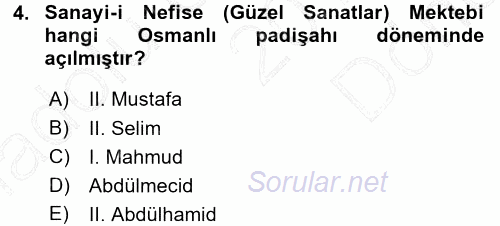 Osmanlı Devleti Yenileşme Hareketleri (1876-1918) 2015 - 2016 Dönem Sonu Sınavı 4.Soru