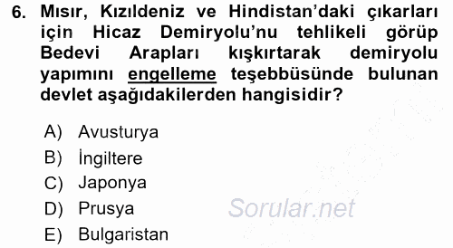 Osmanlı Devleti Yenileşme Hareketleri (1876-1918) 2015 - 2016 Dönem Sonu Sınavı 6.Soru