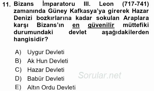 Orta Asya Türk Tarihi 2017 - 2018 Ara Sınavı 11.Soru