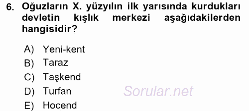 Orta Asya Türk Tarihi 2017 - 2018 Ara Sınavı 6.Soru