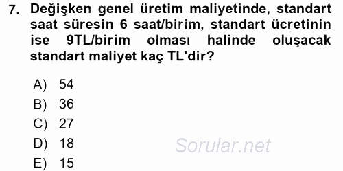 Maliyet Yönetimi 2017 - 2018 Dönem Sonu Sınavı 7.Soru