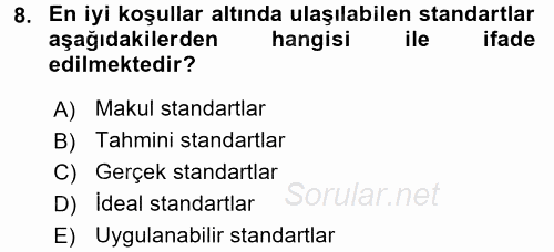 Maliyet Yönetimi 2017 - 2018 Dönem Sonu Sınavı 8.Soru