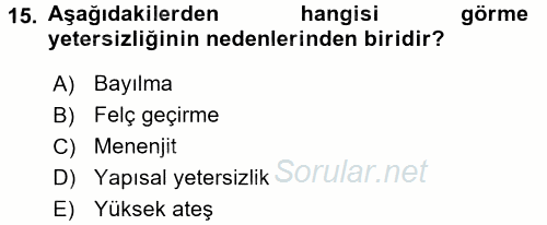 Özel Gereksinimli Bireyler ve Bakım Hizmetleri 2017 - 2018 Ara Sınavı 15.Soru