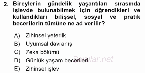 Özel Gereksinimli Bireyler ve Bakım Hizmetleri 2017 - 2018 Ara Sınavı 2.Soru
