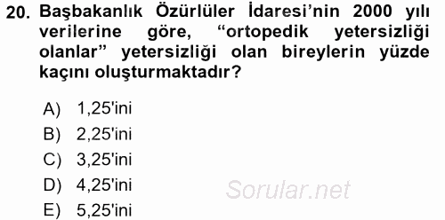 Özel Gereksinimli Bireyler ve Bakım Hizmetleri 2017 - 2018 Ara Sınavı 20.Soru