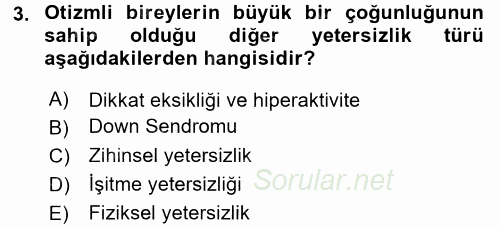 Özel Gereksinimli Bireyler ve Bakım Hizmetleri 2017 - 2018 Ara Sınavı 3.Soru