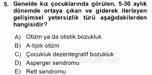 Özel Gereksinimli Bireyler ve Bakım Hizmetleri 2017 - 2018 Ara Sınavı 5.Soru