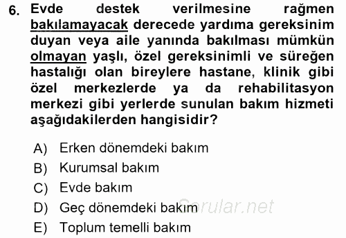Özel Gereksinimli Bireyler ve Bakım Hizmetleri 2017 - 2018 Ara Sınavı 6.Soru