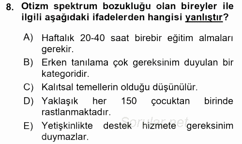 Özel Gereksinimli Bireyler ve Bakım Hizmetleri 2017 - 2018 Ara Sınavı 8.Soru