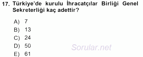 Dış Ticaretle İlgili Kurumlar ve Kuruluşlar 2016 - 2017 Ara Sınavı 17.Soru