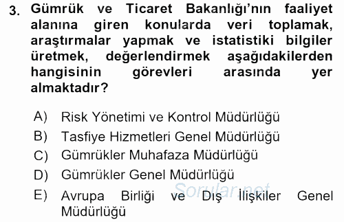 Dış Ticaretle İlgili Kurumlar ve Kuruluşlar 2016 - 2017 Ara Sınavı 3.Soru