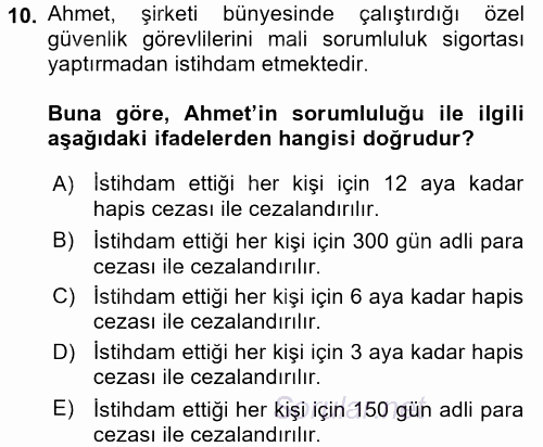 Özel Güvenlik Hukuku 2 2017 - 2018 Dönem Sonu Sınavı 10.Soru
