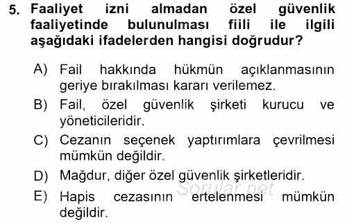Özel Güvenlik Hukuku 2 2017 - 2018 Dönem Sonu Sınavı 5.Soru