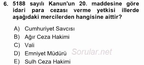 Özel Güvenlik Hukuku 2 2017 - 2018 Dönem Sonu Sınavı 6.Soru