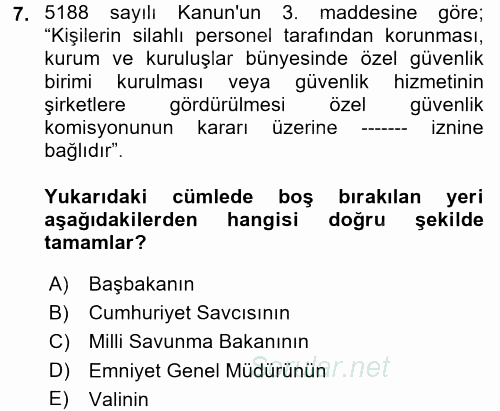 Özel Güvenlik Hukuku 2 2017 - 2018 Dönem Sonu Sınavı 7.Soru