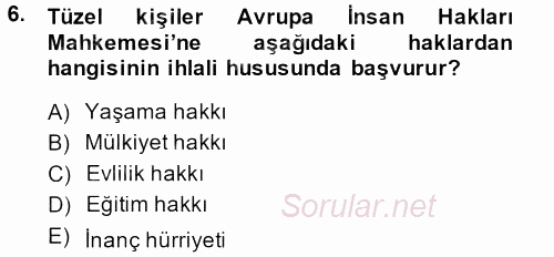 Temel İnsan Hakları Bilgisi 2 2013 - 2014 Tek Ders Sınavı 6.Soru