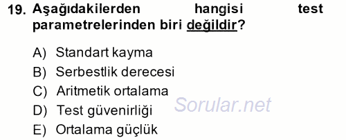 Ölçme Ve Değerlendirme 2014 - 2015 Tek Ders Sınavı 19.Soru