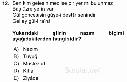 Eski Türk Edebiyatına Giriş: Biçim ve Ölçü 2015 - 2016 Ara Sınavı 12.Soru