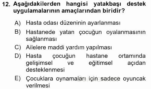 Hasta Çocukların Gelişimi Ve Eğitimi 2015 - 2016 Dönem Sonu Sınavı 12.Soru