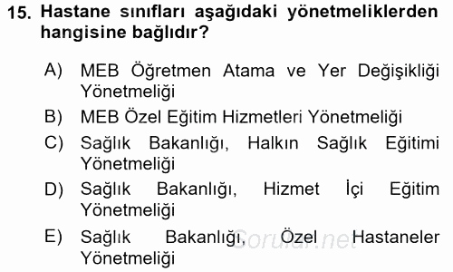 Hasta Çocukların Gelişimi Ve Eğitimi 2015 - 2016 Dönem Sonu Sınavı 15.Soru