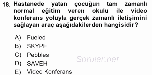 Hasta Çocukların Gelişimi Ve Eğitimi 2015 - 2016 Dönem Sonu Sınavı 18.Soru