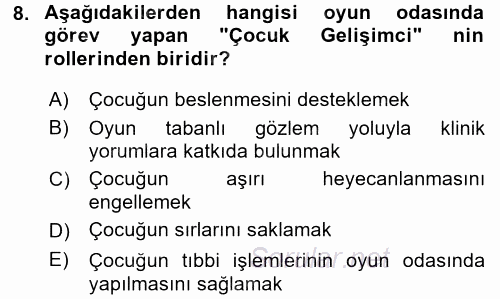 Hasta Çocukların Gelişimi Ve Eğitimi 2015 - 2016 Dönem Sonu Sınavı 8.Soru
