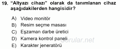 Radyo ve Televizyonda Ölçü Bakım 2017 - 2018 Ara Sınavı 19.Soru