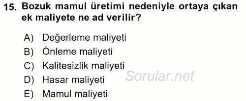 Lojistik Maliyetleri ve Raporlama 1 2016 - 2017 Ara Sınavı 15.Soru