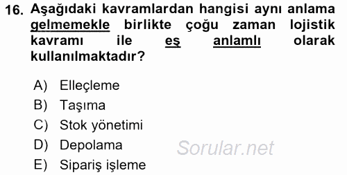 Lojistik Maliyetleri ve Raporlama 1 2016 - 2017 Ara Sınavı 16.Soru