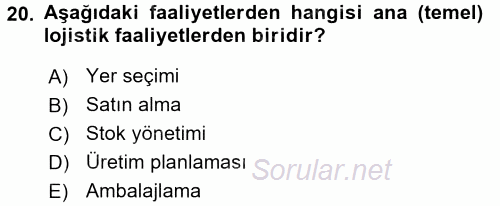 Lojistik Maliyetleri ve Raporlama 1 2016 - 2017 Ara Sınavı 20.Soru