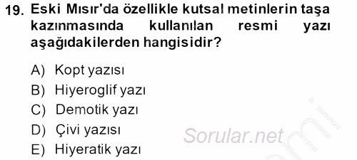 Eski Mezopotamya ve Mısır Tarihi 2013 - 2014 Dönem Sonu Sınavı 19.Soru