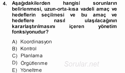 Sağlık Kurumları Yönetimi 1 2013 - 2014 Dönem Sonu Sınavı 4.Soru