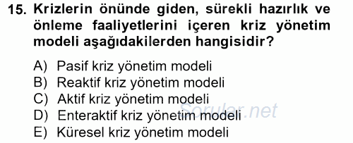 Kriz İletişimi Ve Yönetimi 2012 - 2013 Ara Sınavı 15.Soru