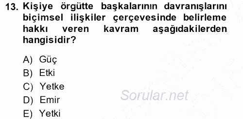 Yönetim ve Organizasyon 1 2014 - 2015 Ara Sınavı 13.Soru