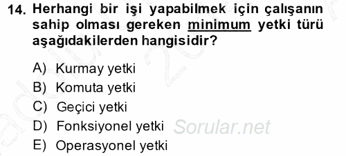 Yönetim ve Organizasyon 1 2014 - 2015 Ara Sınavı 14.Soru