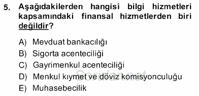 Bilgi Ekonomisi 2013 - 2014 Ara Sınavı 5.Soru