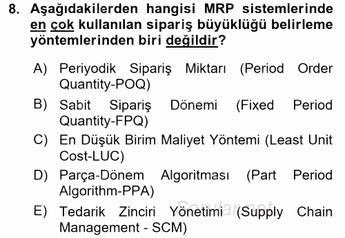 Üretim Yönetimi 2016 - 2017 Dönem Sonu Sınavı 8.Soru