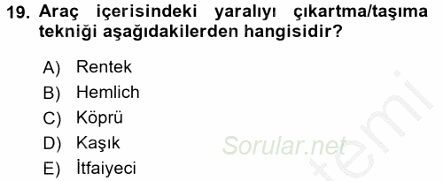 Temel İlk Yardım Bilgisi 2016 - 2017 3 Ders Sınavı 19.Soru