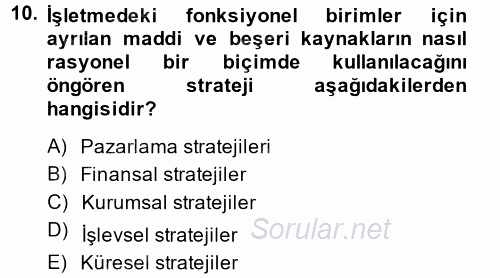 Stratejik Yönetim 2 2013 - 2014 Ara Sınavı 10.Soru