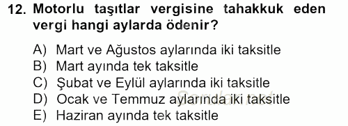 Vergi Uygulamaları 2013 - 2014 Tek Ders Sınavı 12.Soru