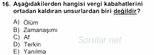 Vergi Uygulamaları 2013 - 2014 Tek Ders Sınavı 16.Soru