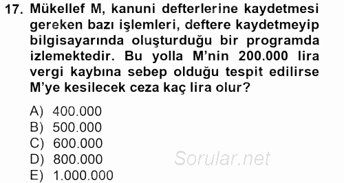 Vergi Uygulamaları 2013 - 2014 Tek Ders Sınavı 17.Soru