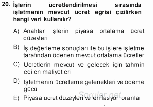 Ücret ve Ödül Yönetimi 2013 - 2014 Ara Sınavı 20.Soru