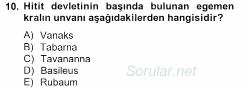 Genel Uygarlık Tarihi 2013 - 2014 Ara Sınavı 10.Soru