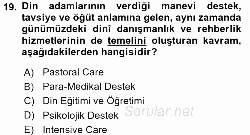 Din Eğitimi Ve Din Hizmetlerinde Rehberlik 2017 - 2018 3 Ders Sınavı 19.Soru