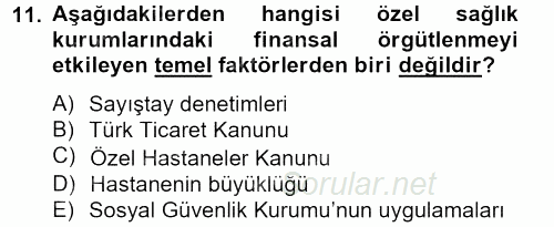 Sağlık Kurumlarında Finansal Yönetim 2012 - 2013 Ara Sınavı 11.Soru