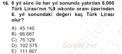 Sağlık Kurumlarında Finansal Yönetim 2012 - 2013 Ara Sınavı 16.Soru